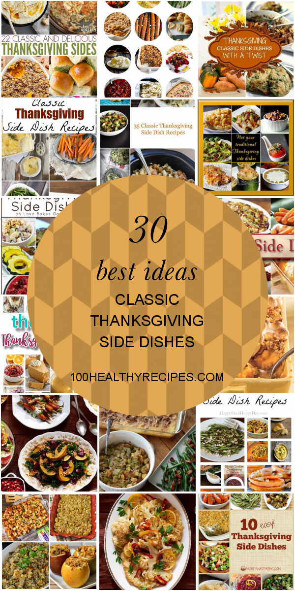 30 Best Ideas Classic Thanksgiving Side Dishes Best Diet and Healthy